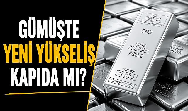 Gümüşte yeni yükseliş kapıda mı? Uzmanlar kritik fiyat seviyesini açıkladı!