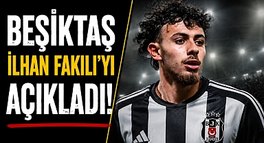 İlhan Fakılı İstanbul'a geldi! Beşiktaş resmen duyurdu!