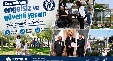 Konyaaltı'nda engelsiz ve güvenli yaşam için örnek adımlar