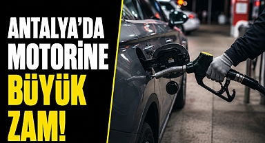 Motorine rekor zam! Antalya'da litre fiyatı 80 TL'yi aştı