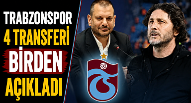 Trabzonspor'dan transfer şovu! 4 futbolcu birden açıklandı