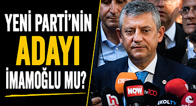 Yeni Parti'nin adayı Ekrem İmamoğlu mu? Özgür Özel'den dikkat çeken açıklama