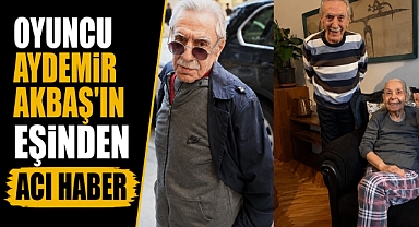 Yeşilçam'ın acı kaybı! Aydemir Akbaş'ın eşi Beyhan Benek Akbaş hayatını kaybetti