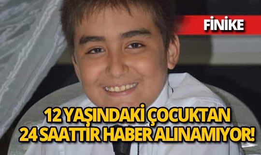 12 yaşındaki çocuktan 24 saattir haber alınamıyor