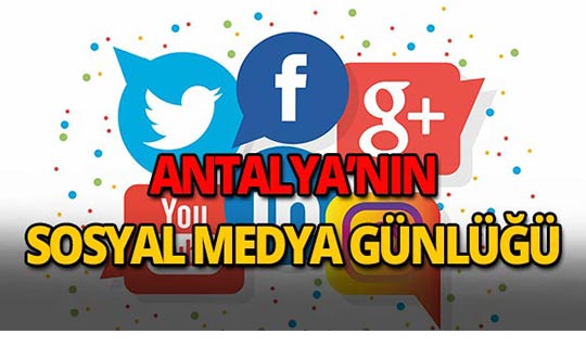 13 Ağustos 2018 Antalya sosyal medya günlüğü