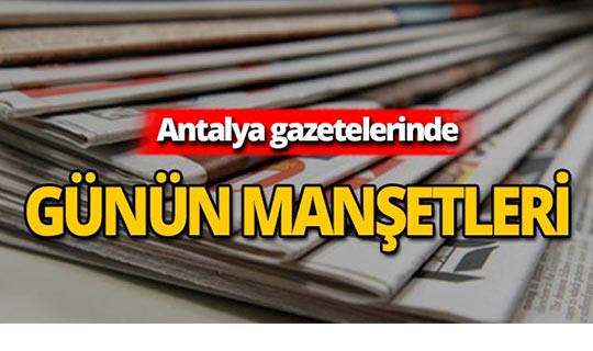 16 Ağustos 2019 Antalya'nın yerel gazete manşetleri