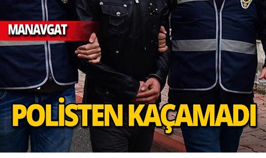 16 ayrı suçtan aranıyordu, Manavgat'ta yakalandı!