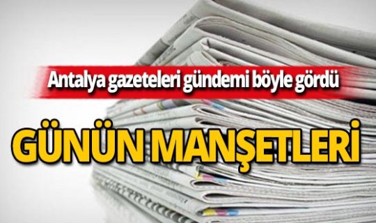 16 Ekim 2019 Antalya'nın yerel gazete manşetleri