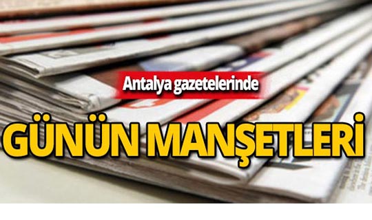 17 Ekim 2019 Antalya'nın yerel gazete manşetleri