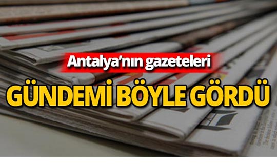 1 Ağustos 2019 Antalya'nın yerel gazete manşetleri