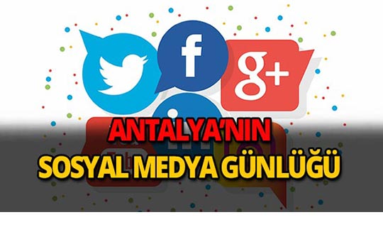 27 Ağustos 2018 Antalya sosyal medya günlüğü