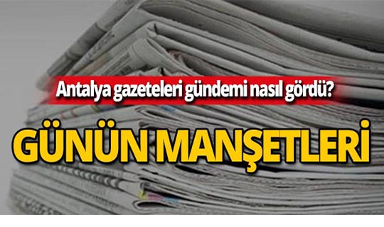 5 Ekim 2019 Antalya'nın yerel gazete manşetleri