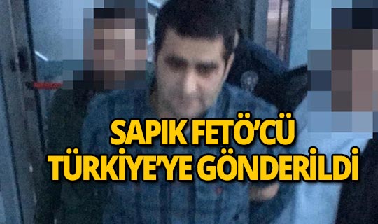 ABD'den sınır dışı edilen FETÖ'cü Türkiye'de