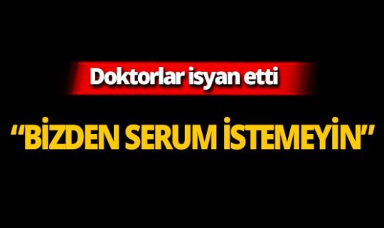 Aciller doldu taştı, doktorlar isyan etti!