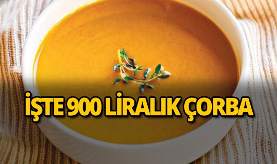 'Açım' dedi 900 liralık çorba içti!