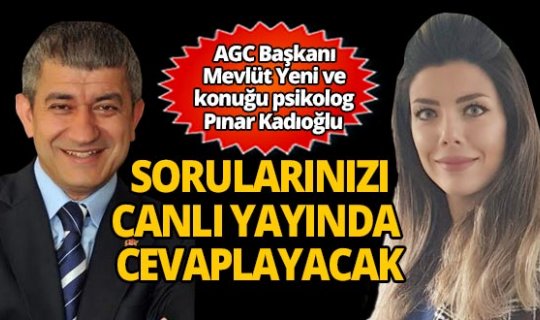 AGC Başkanı Yeni ve psikolog Kadıoğlu instagram canlı yayında...