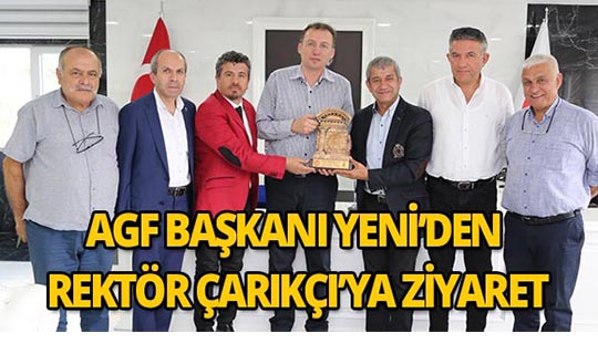 AGF yönetiminden Rektör Çarıkçı'ya ziyaret
