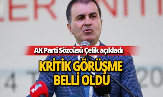 AK Parti Sözcüsü Çelik'ten MKYK sonrası açıklama