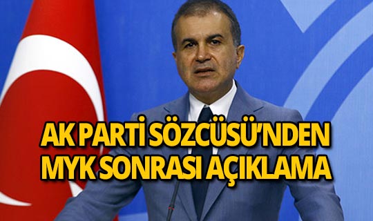 AK Parti Sözcüsü Çelik'ten MYK sonrası açıklama