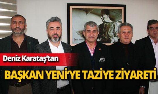 Aksu Belediye Başkan Aday Adayı Karataş'tan Başkan Yeni'ye taziye ziyareti