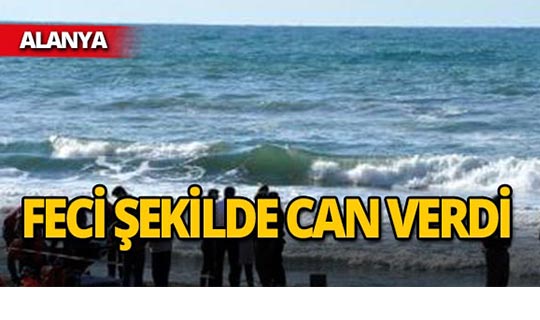 Alanya'da deniz bir can daha aldı