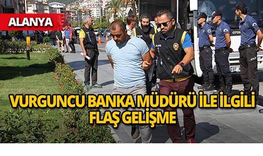 Alanya'da vurguncu banka müdürü hakkında önemli gelişme!