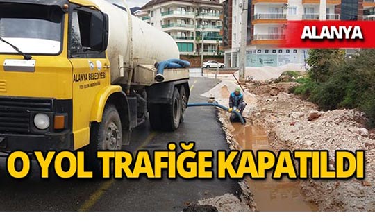Alanya'da yollar çöktü, ekipler tüm gece çalıştı!