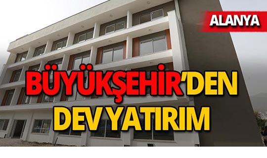 Alanya'ya 764 bin TL'lik yatırım!