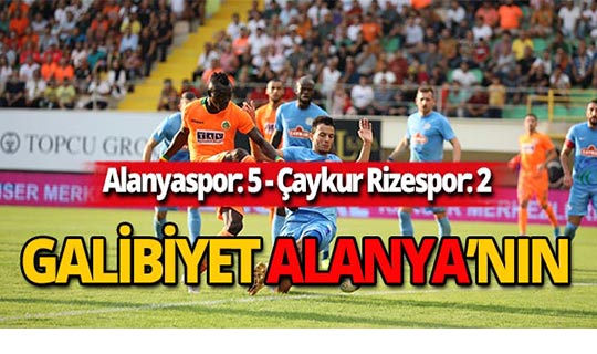 Alanyaspor Rizespor'u 5-2 mağlup etti