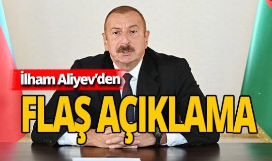 Aliyev: 'Tek koşul Ermenistan ordusunun geri çekilmesidir'