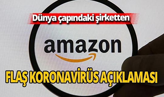 Amazon'un 20 bine yakın çalışanı Covid-19'a yakalandı