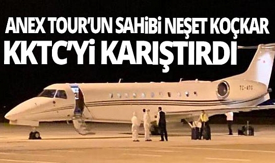 ANEX Tour’un sahibi Neşet Koçkar KKTC’yi karıştırdı