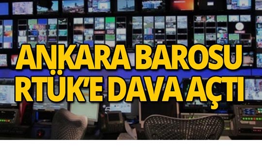 Ankara Barosu'ndan RTÜK'e iptal davası