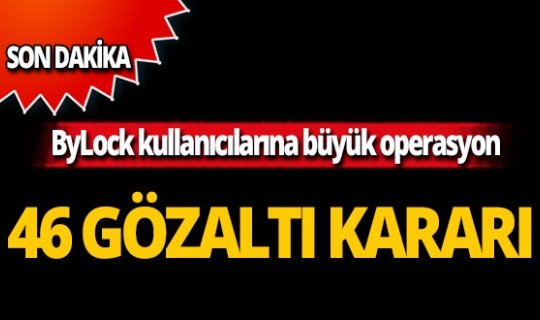 Ankara'da operasyon! Çok sayıda gözaltı kararı