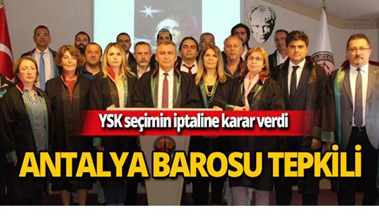 Antalya Barosu'ndan YSK kararına sert tepki!