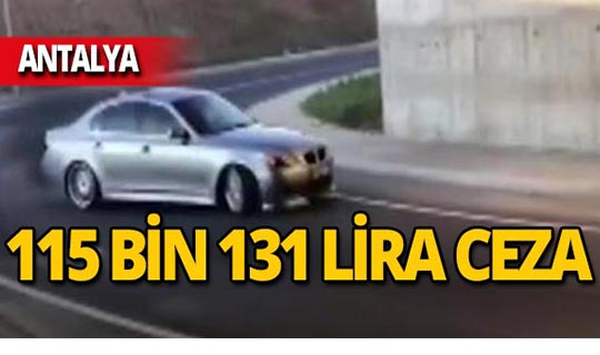 Antalya'da 115 bin 131 lira ceza!