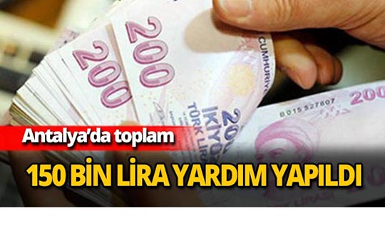 Antalya'da 150 bin lira yardım yapıldı