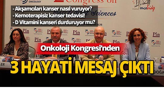 Antalya'da 2. Uluslararası Onkoloji Bilimleri Kongresi