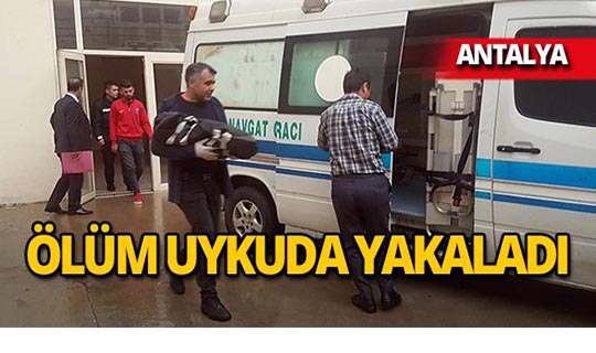 Antalya'da 6 aylık bebeğin ani ölümü!