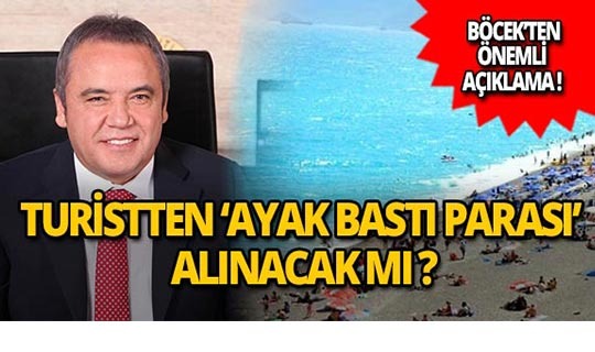 Antalya'da ayak bastı parası mı alınacak?