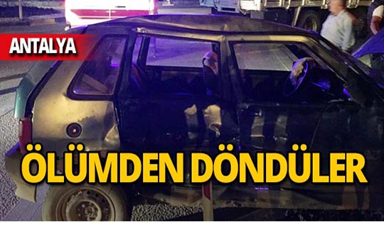 Antalya'da baba ve oğul ölümden döndü!