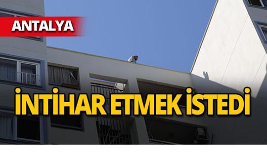 Antalya'da genç boyacı intihar etmek istedi