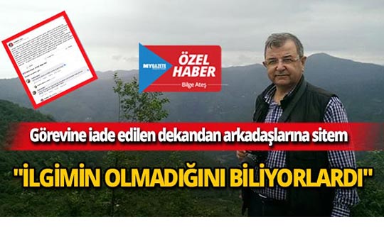Antalya'da görevine iade edilen dekan sitem etti!