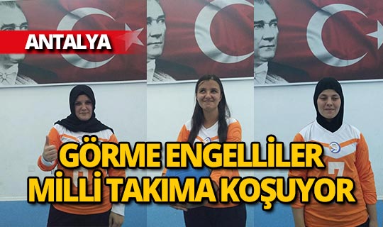 Antalya'da görme engelliler Milli Takım'a koşuyor