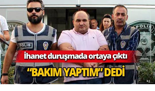 Antalya'da ihanet duruşmada ortaya çıktı