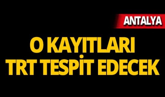 Antalya'da inanç istismarcısının kayıtları TRT'ye gönderilecek!