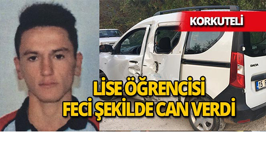 Antalya'da lise öğrencisinin dehşet verici ölümü