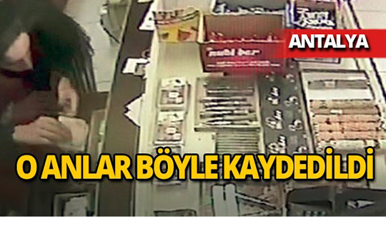 Antalya'da market sahibine büyük şok!