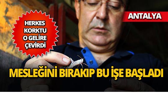 Antalya'da mesleğini bırakıp bu işe başladı!