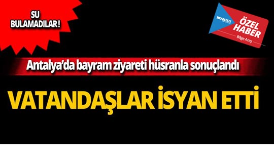 Antalya'da mezarlıkta bayram ziyareti hüsranla sonuçlandı!